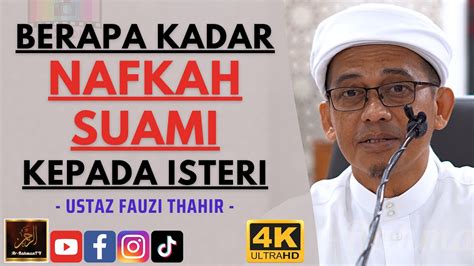 Ustaz Fauzi Thahir Berapa Kadar Nafkah Suami Kepada Isteri Youtube