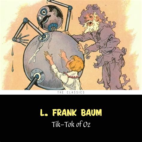 Tik Tok Of Oz The Wizard Of Oz Series 8 Audiobook By L Frank Baum