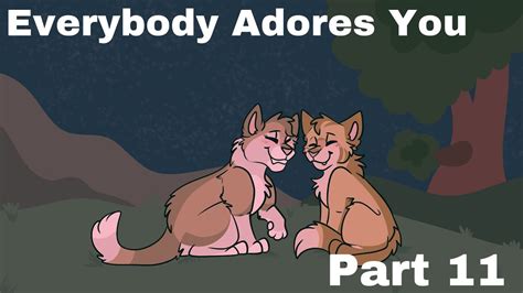 Everybody Adores You Part 11 YouTube