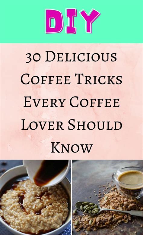 30 Simple And Delicious Coffee Tricks Every Coffee Drinker Should Know
