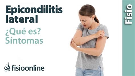 Epicondilitis lateral o codo de tenista Qué es causas síntomas y
