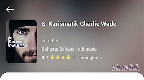 Novel ini sampai tamat silakan download aplikasi goodnovel di google play store. Novel Si Karismatik Charlie Wade Bahasa Indonesia Full ...