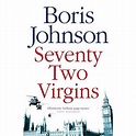Seventy-Two Virgins. Boris Johnson (Paperback) - Walmart.com - Walmart.com