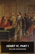 Henry IV, Part I, by William Shakespeare - Free ebook download ...