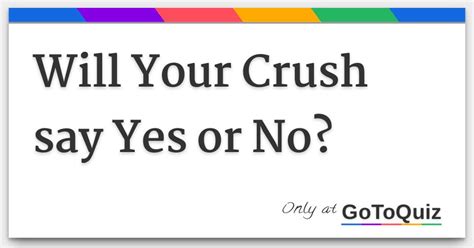 Will Your Crush Say Yes Or No