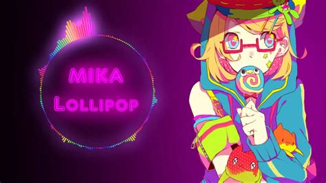 ♥♥ Nightcore ♥♥ Mika Lollipop Youtube