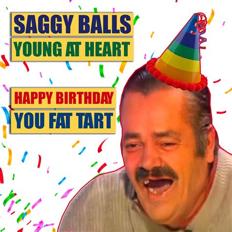 Happy Birthday Fat Tart Saggy Balls Meme Boemf Boomf