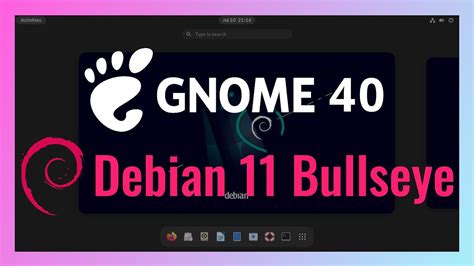 How To Install Gnome 40 On Debian 11 Bullseye Youtube