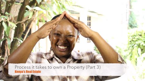 The Process Of Buying A Property Part 3 Kenyas Real