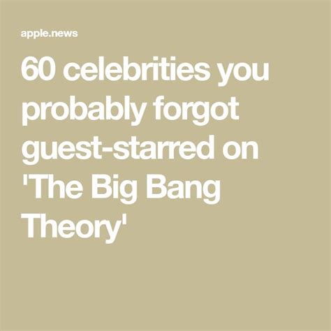 60 Celebrities You Probably Forgot Guest Starred On The Big Bang