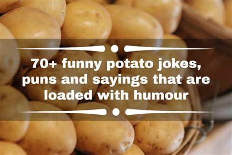 70 Funny Potato Jokes Puns And Sayings That Are Loaded With Humour