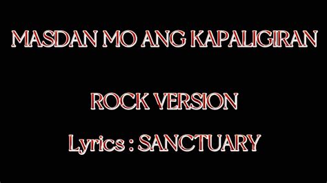 Masdan Mo Ang Kapaligiran Lyrics Rock Version Sanctuary Opmpinoy