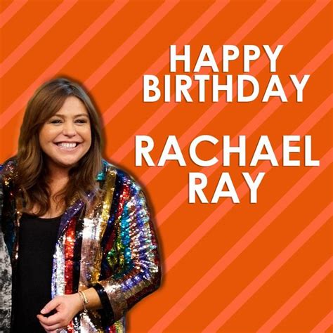 Rachael Ray Show On Twitter Rachael Ray Ray Happy Birthday
