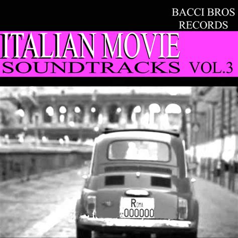 Italian Movie Soundtracks Vol 3 By Various Artists On Spotify