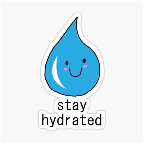 Stay Hydrated Stickers Redbubble
