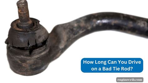 How Long Can You Drive On A Bad Tie Rod