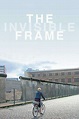 ‎The Invisible Frame (2009) directed by Cynthia Beatt • Reviews, film ...