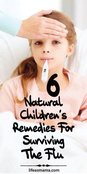 6 Natural Childrens Remedies For Surviving The Flu