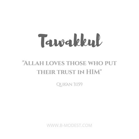 Tawakkul Means Trust In God Allah Loves Those Who Trust In Him And He