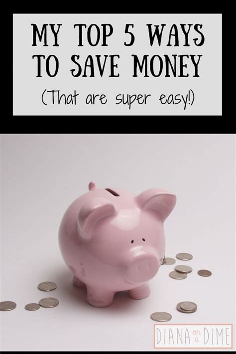 My Top 5 Ways To Save Money Diana On A Dime