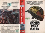 Pelicula: "Nacido para Matar" - 1987 - Archivos en VHS
