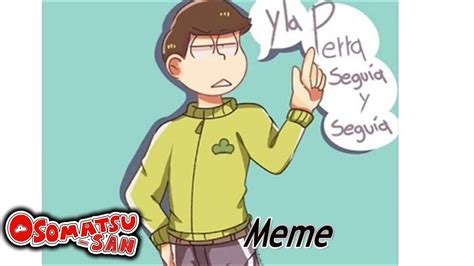 Y La Perra Seguía Y Seguía Meme Choromatsu Concurso Youtube