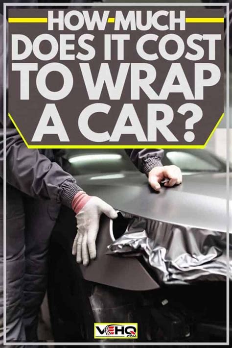 Different types of apps are priced at varying levels. How Much Does it Cost to Wrap a Car? - Vehicle HQ in 2020 | Camaro car, Car, Car guide