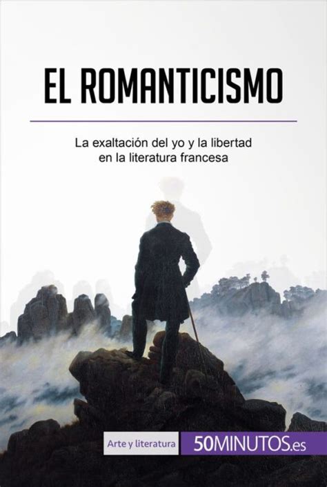 El Romanticismo 50minutoses Temas Favoritos Sin Perder El Tiempo
