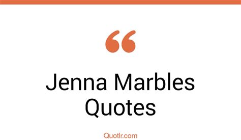 24 Jenna Marbles Quotes That Are Funny Charismatic And Relatable