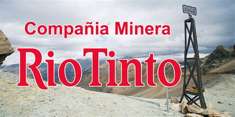 CompaÑÍa Minera Rio Tinto Minería Trabajos