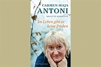 Im Leben gibt es keine Proben: Carmen-Maja Antoni liest aus ihrer ...