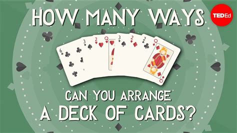 Each deck contains 52 cards that are distributed among four suits: How many ways can you arrange a deck of cards? - Yannay ...