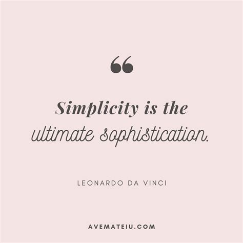 Simplicity Is The Ultimate Sophistication Leonardo Da Vinci Quote