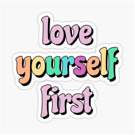 Love Yourself First Sticker By Alischwartz Redbubble