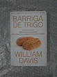 Barriga de Trigo - William Davis - Seboterapia - Livros