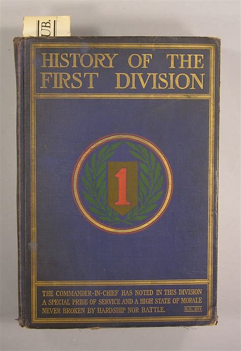 History Of The First Division During The World War 1917 1919 First