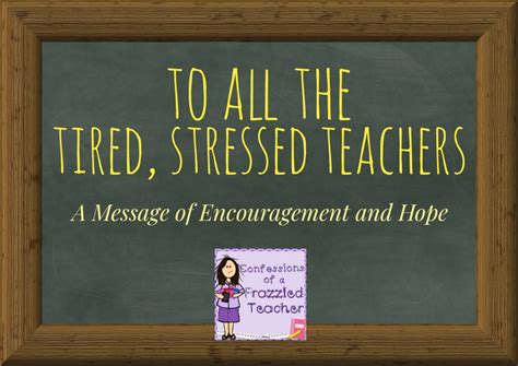 Confessions Of A Frazzled Teacher To All The Tired Stressed Teachers