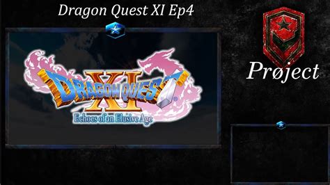 Dragon Quest Xi Ep4 Youtube