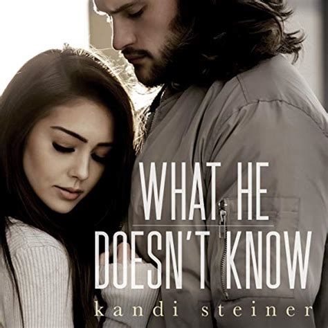 what he doesn t know what he doesn t know duet book 1 audio download kandi steiner erin