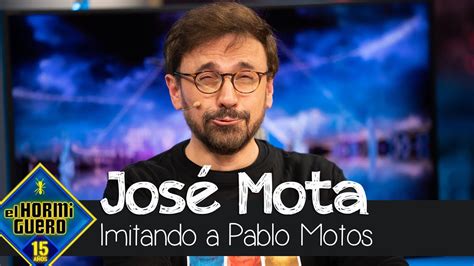 José Mota Se Atreve A Imitar A Pablo Motos El Hormiguero Youtube