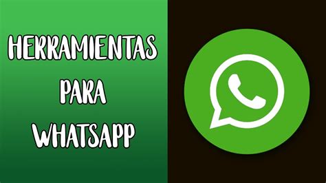 Herramientas Para Whatsapp 👉 Respuesta Automatica Y Mensaje
