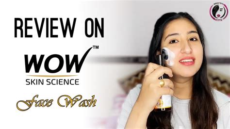 Review On Wow Skin Sciences Face Wash Makeuptipsbykittu Youtube