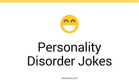 70 Personality Disorder Jokes And Funny Puns Jokojokes