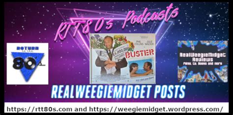 rtt80s podcasts realweegiemidget posts realweegiemidget reviews films tv books and more