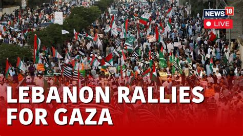 Israel Vs Palestine Conflict Live Pro Palestine Rally In Lebanon Live