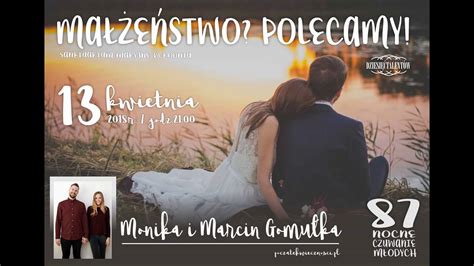 Monika I Marcin Gomułkowie Małżeństwo Polecam Youtube