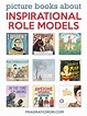 Inspirational Role Models Books for Kids & 3 Book GIVEAWAY | Pragmatic Mom