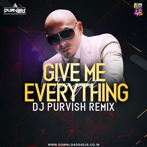 Give Me Everything Tonight Remix Dj Purvish Downloads4djs