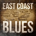 East Coast Blues - Compilation by Various Artists | Spotify