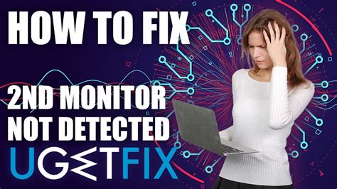 How To Fix Second Monitor Not Detected On Windows 10 Youtube